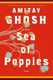 Book cover for "Sea of Poppies" by Amitav Ghosh