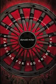 Book cover for "Searching for God Knows What" by Donald Miller