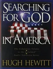Book cover for "Searching for God in America" by Hugh Hewitt