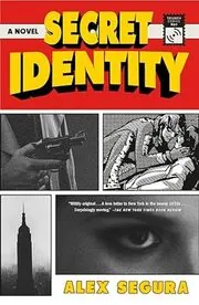 Book cover for "Secret Identity" by Alex Segura