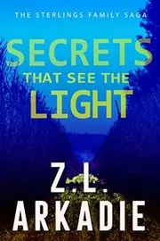 Book cover for "Secrets That See The Light / Forever and Ever" by ZL Arkadie