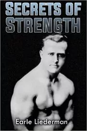 Book cover for "Secrets of Strength" by Earle Liederman