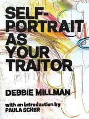 Book cover for "Self-Portrait as Your Traitor" by Debbie Millman