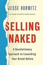 Book cover for "Selling Naked" by Jesse Horwitz