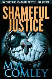 Book cover for "Shameful Justice" by MA Comley