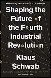 Book cover for "Shaping the Future of the Fourth Industrial Revolution" by Klaus Schwab