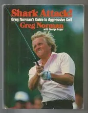 Book cover for "Shark Attack!" by Greg Norman
