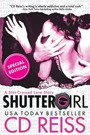 Book cover for "Shuttergirl / Star Crossed" by CD Reiss