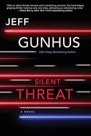 Book cover for "Silent Threat" by Jeff Gunhus