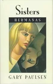 Book cover for "Sisters/Hermanas" by Gary Paulsen