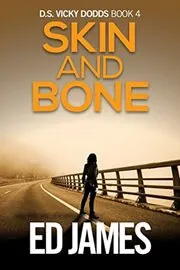 Book cover for "Skin and Bone" by Ed James