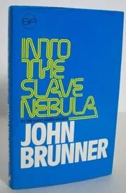 Book cover for "Slavers of Space / Into the Slave Nebula" by John Brunner