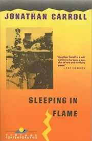 Book cover for "Sleeping in Flame" by Jonathan Carroll