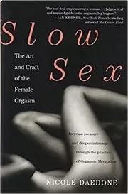 Book cover for "Slow Sex" by Nicole Daedone