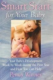 Book cover for "Smart Start for Your Baby / Smart Baby, Strong Baby" by Penny Warner