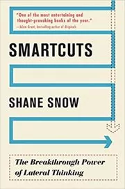 Book cover for "Smartcuts" by Shane Snow