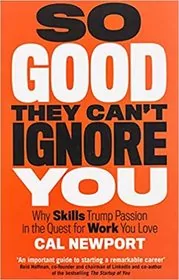 Book cover for "So Good They Can't Ignore You" by Cal Newport