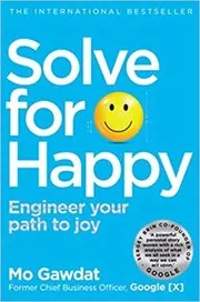 Book cover for "Solve for Happy" by Mo Gawdat