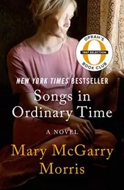 Book cover for "Songs in Ordinary Time" by Mary McGarry Morris
