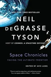 Book cover for "Space Chronicles" by Neil deGrasse Tyson
