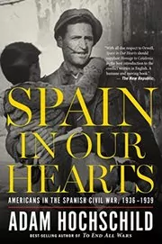 Book cover for "Spain In Our Hearts" by Adam Hochschild