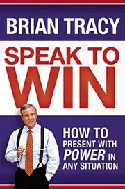 Book cover for "Speak to Win" by Brian Tracy