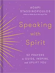Book cover for "Speaking with Spirit" by Agapi Stassinopoulos