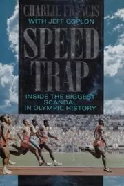 Book cover for "Speed Trap" by Charlie Francis