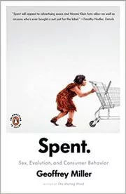 Book cover for "Spent" by Geoffrey Miller