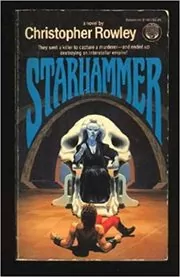 Book cover for "Starhammer" by Christopher B. Rowley