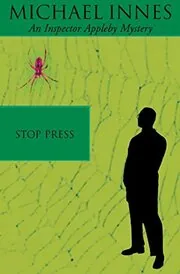 Book cover for "Stop Press / The Spider Strikes" by Michael Innes