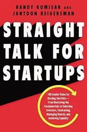 Book cover for "Straight Talk for Startups" by Randy Komisar
