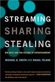 Book cover for "Streaming, Sharing, Stealing" by Michael D. Smith
