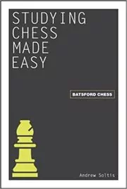 Book cover for "Studying Chess Made Easy" by Andrew Soltis