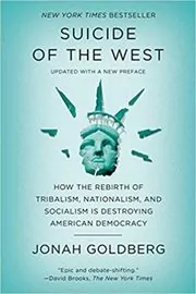 Book cover for "Suicide of the West" by Jonah Goldberg