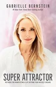 Book cover for "Super Attractor" by Gabrielle Bernstein