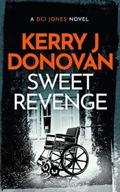 Book cover for "Sweet Revenge / Melanie Archer" by Kerry J Donovan