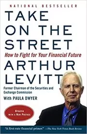 Book cover for "Take on the Street" by Arthur Levitt