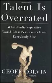 Book cover for "Talent Is Overrated" by Geoff Colvin