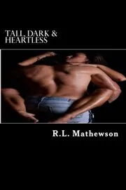 Book cover for "Tall, Dark and Heartless" by RL Mathewson