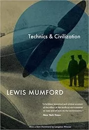 Book cover for "Technics and Civilization" by Lewis Mumford