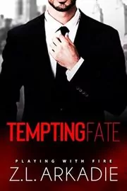 Book cover for "Tempting Fate / Serendipity" by ZL Arkadie