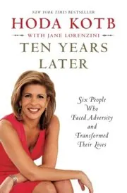 Book cover for "Ten Years Later" by Hoda Kotb