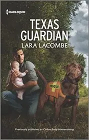 Book cover for "Texas Rescue / Colton Baby Homecoming" by Lara Lacombe