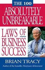 Book cover for "The 100 Absolutely Unbreakable Laws of Business Success" by Brian Tracy