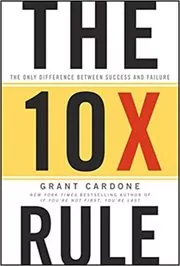Book cover for "The 10X Rule" by Grant Cardone