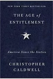 Book cover for "The Age of Entitlement" by Christopher Caldwell
