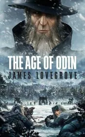 Book cover for "The Age of Odin" by James Lovegrove