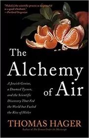 Book cover for "The Alchemy of Air" by Thomas Hager