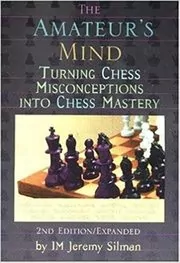Book cover for "The Amateur's Mind" by Jeremy Silman